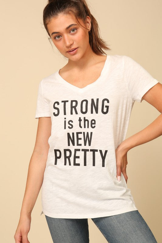 Strong is the New Pretty Tee